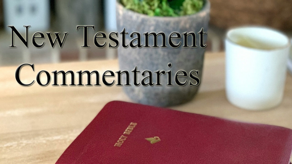 New Testament Commentaries